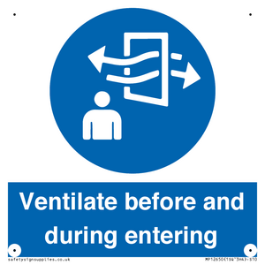 Ventilate before and during entering